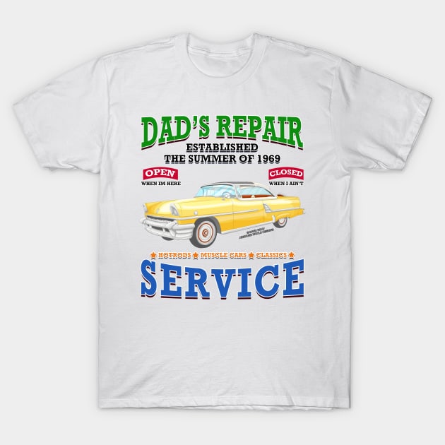 Dad's Repair Classic Car Garage Hot Rod Novelty Gift T-Shirt by Airbrush World